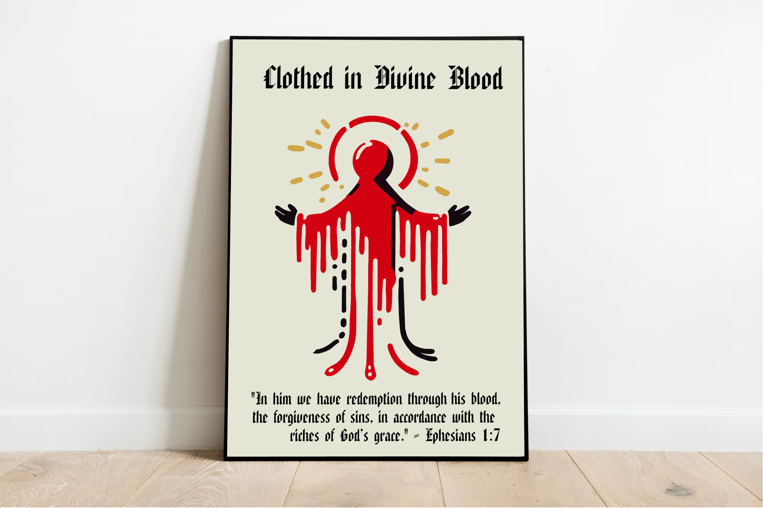 Clothed in Divine Blood Print Ephesians 1:7.