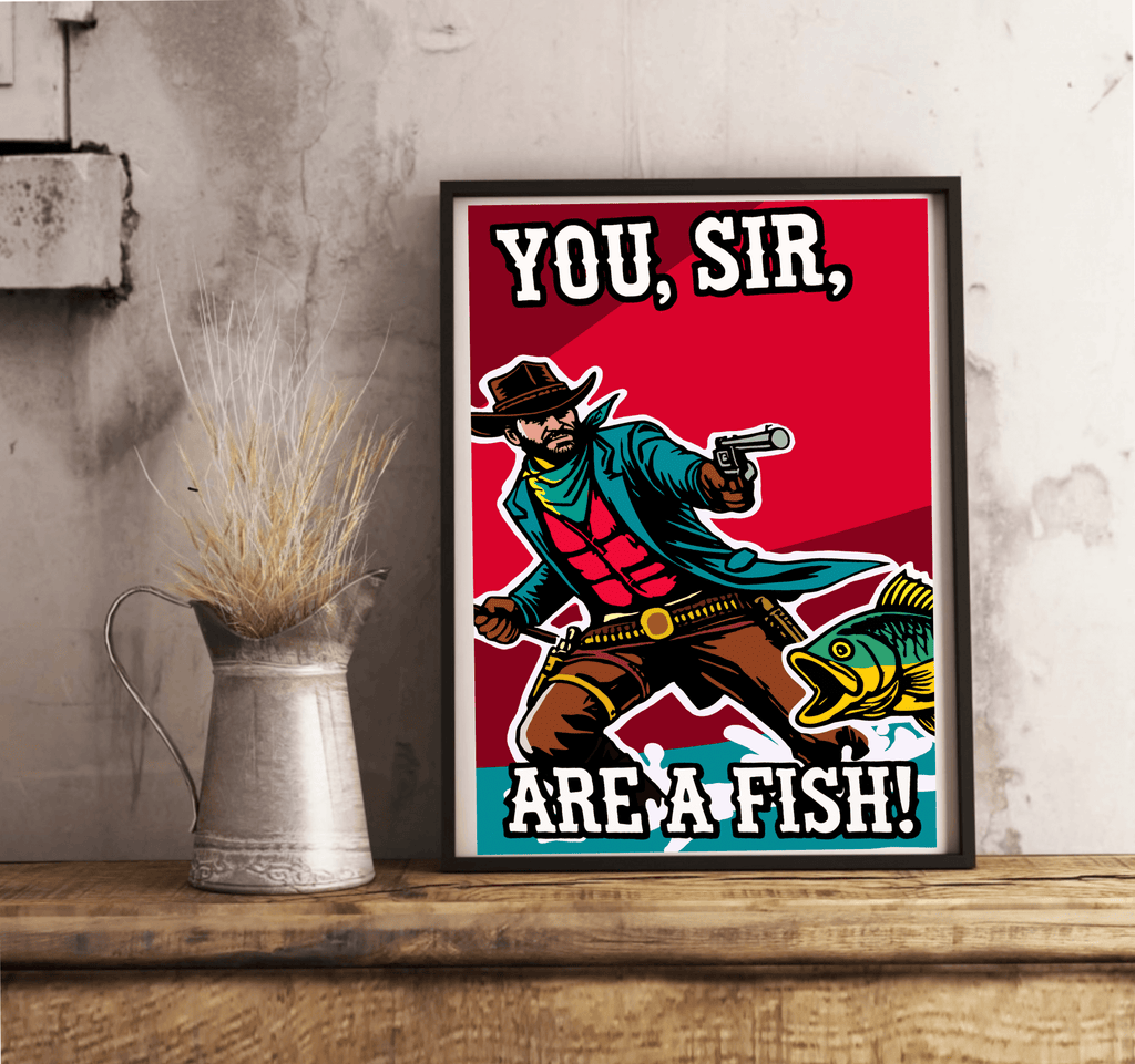 You, Sir, Are a Fish! Cowboy Cartoon Humour Art Print