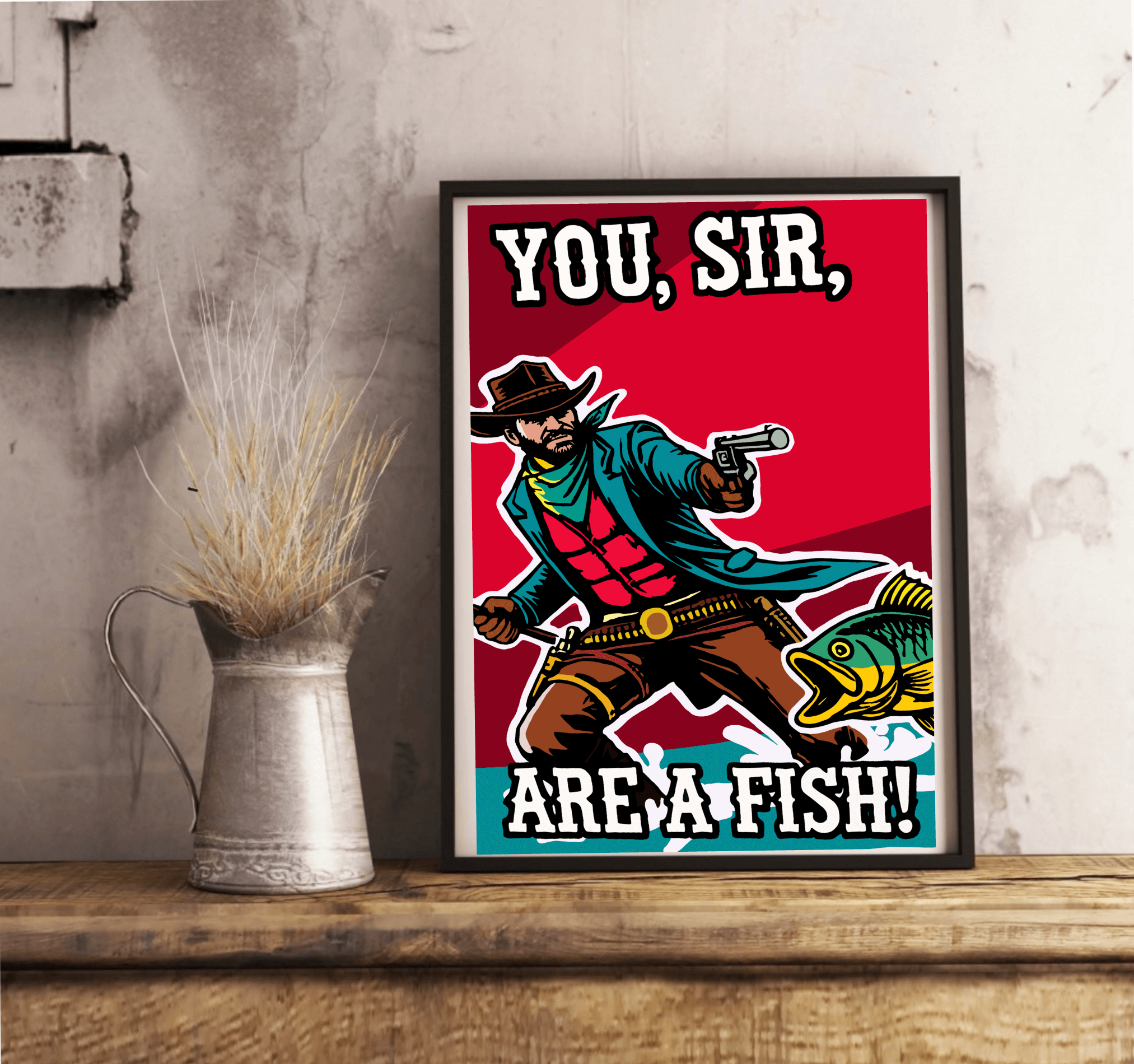 You, Sir, Are a Fish! Cowboy Cartoon Humour Art Print