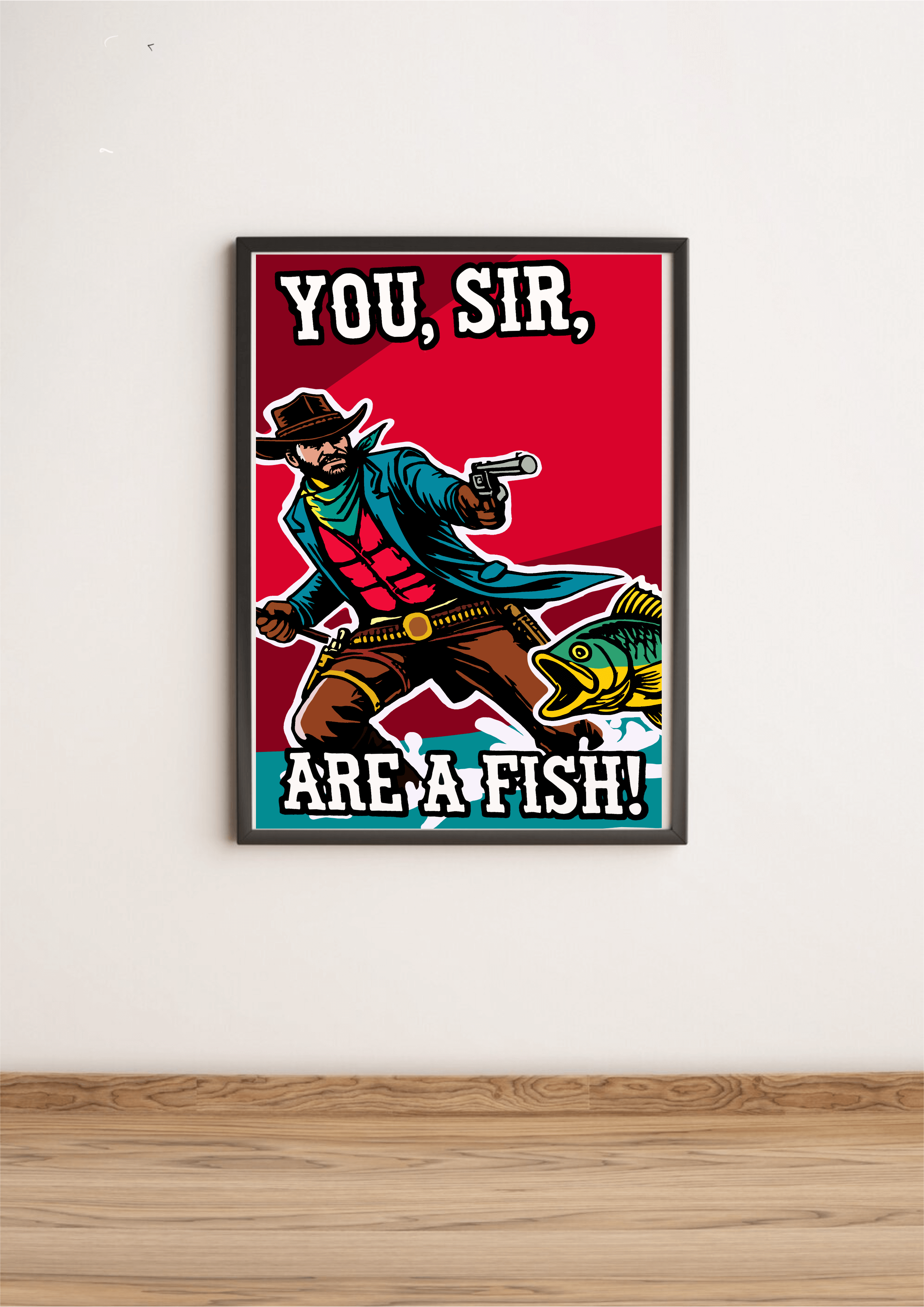 You, Sir, Are a Fish! Cowboy Cartoon Humour Art Print