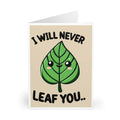 I Will Never Leaf You – Cute Love & Friendship Card